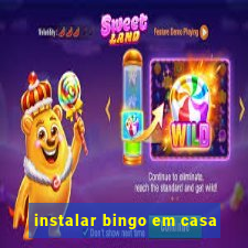 instalar bingo em casa